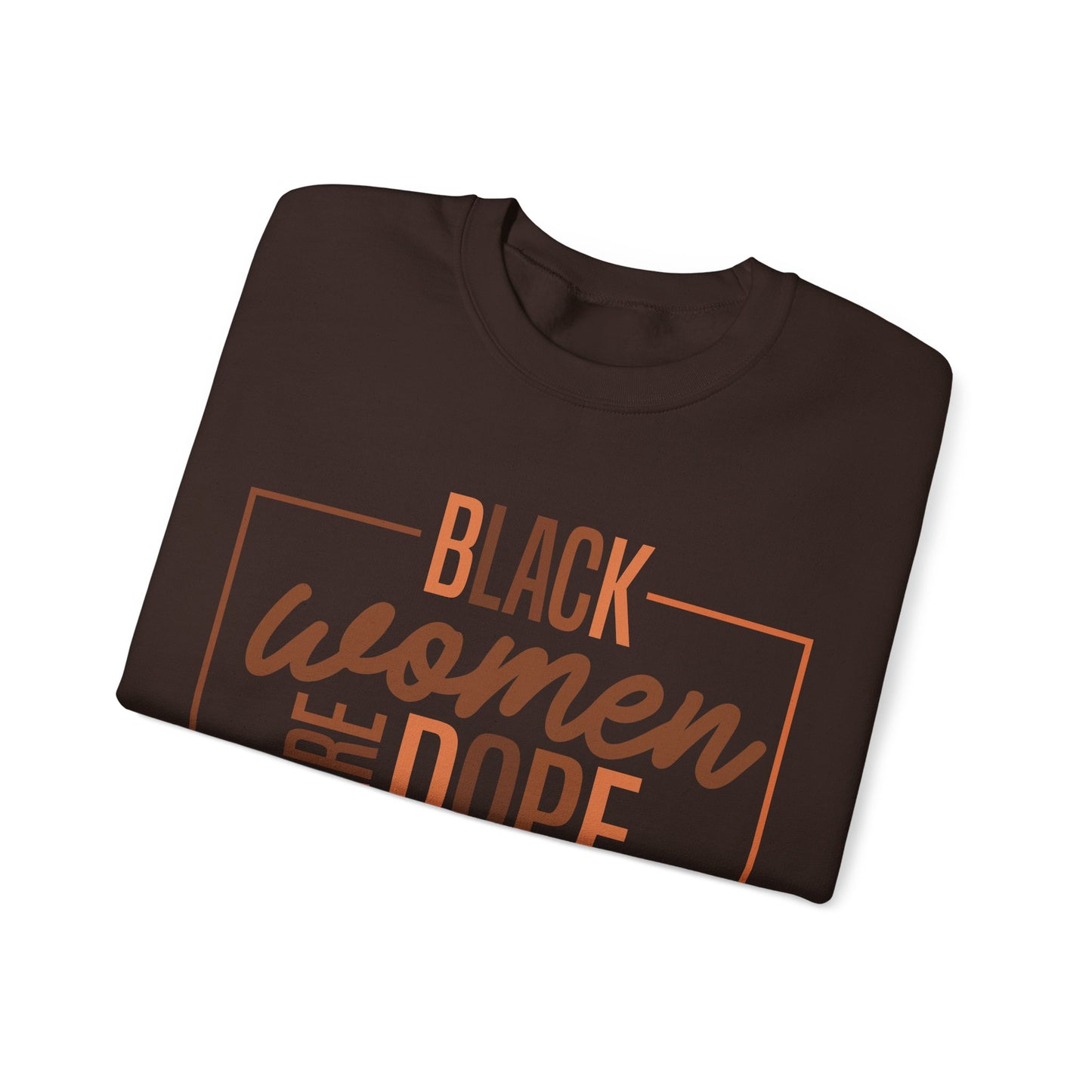 Black Women Are Dope Sweatshirt