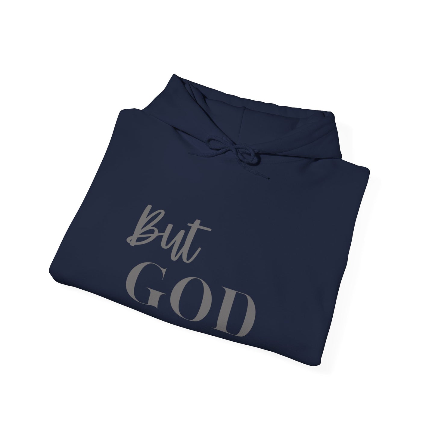 BUT GOD Inspirational Hooded Sweatshirt