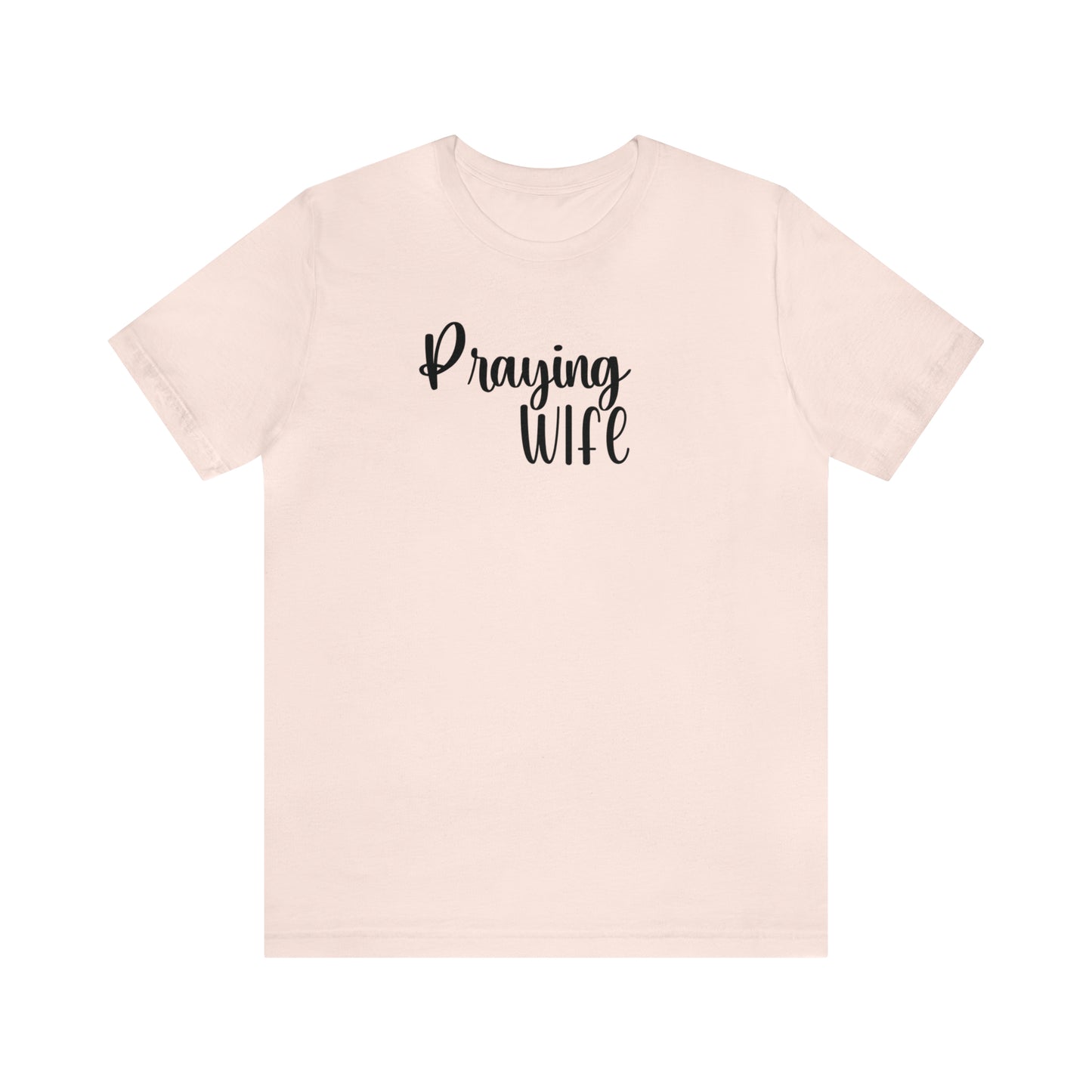 Praying Wife Shirt, Christian Tee, Couple T-Shirt