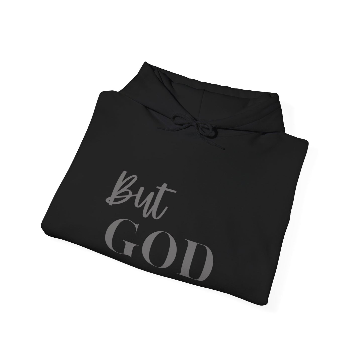 BUT GOD Inspirational Hooded Sweatshirt