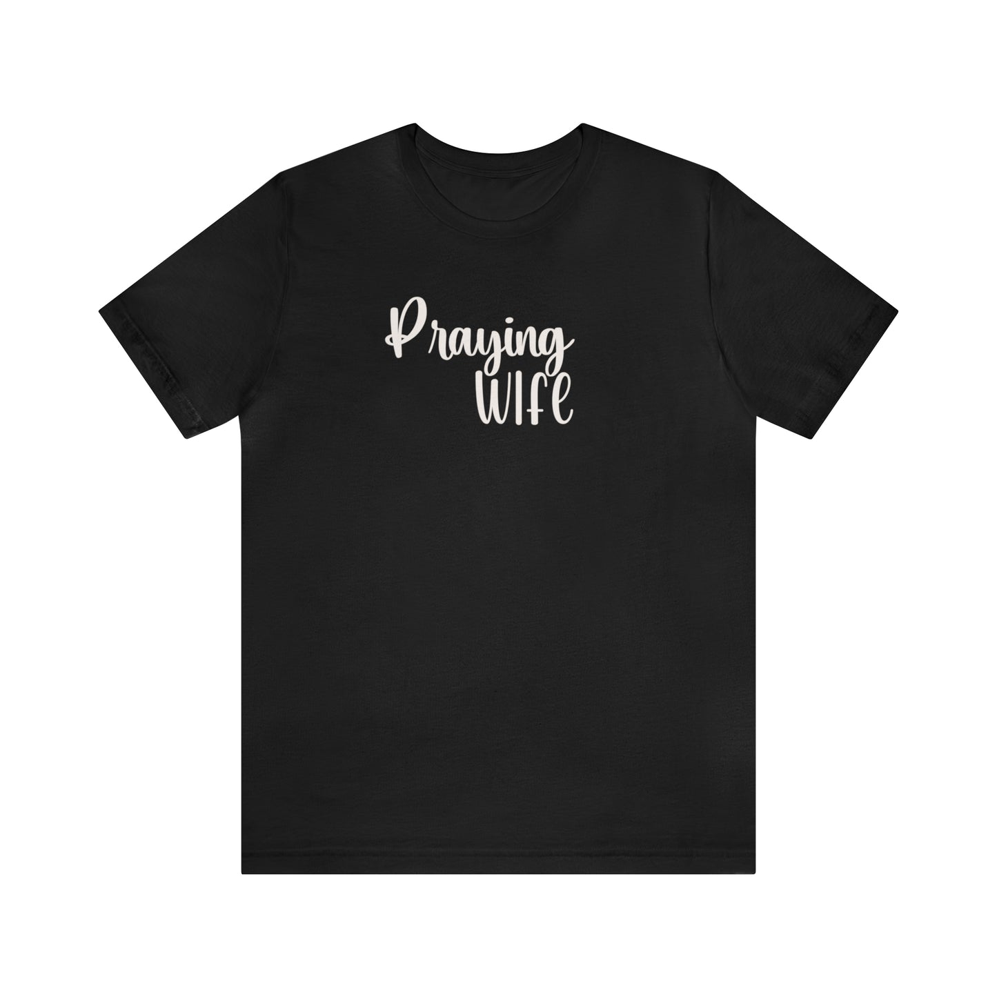 Praying Wife Shirt, Christian Tee, Couple T-Shirt
