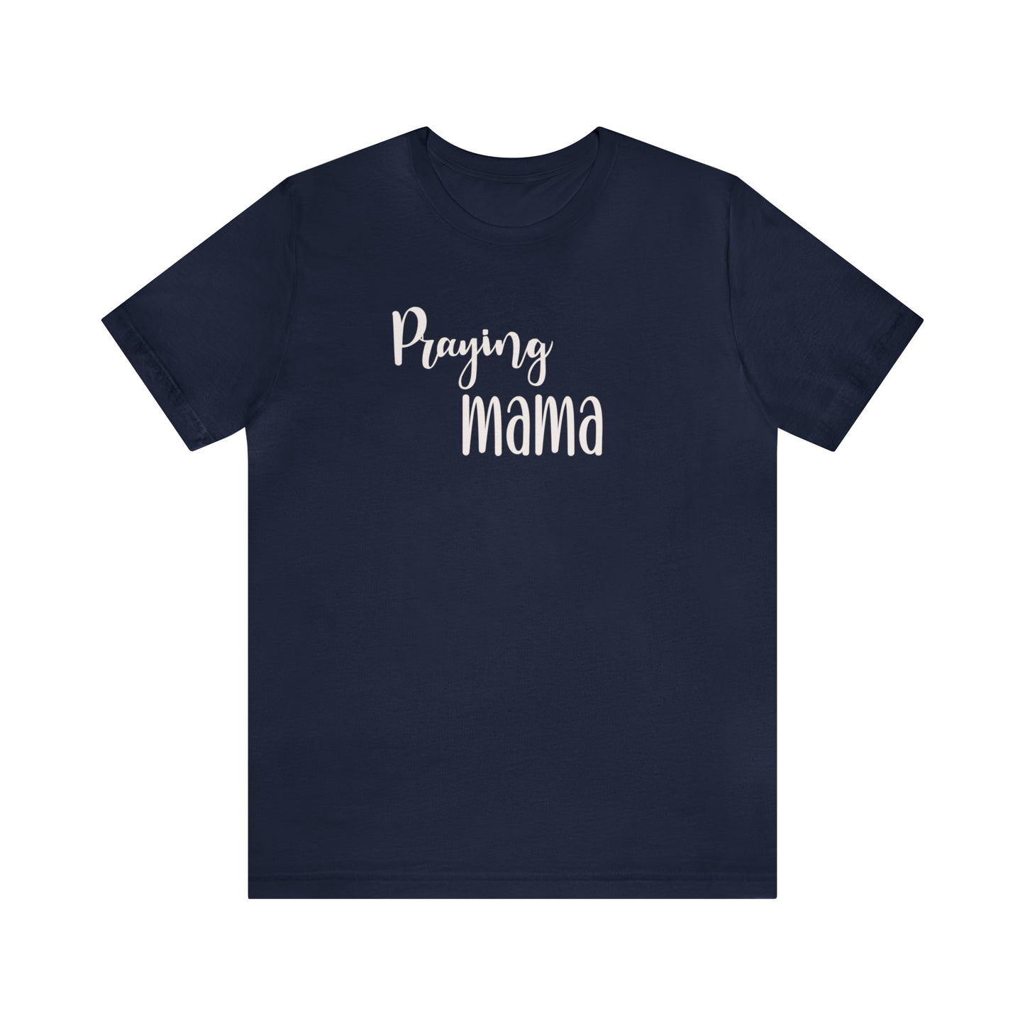Praying Mama Shirt, Christian Tee
