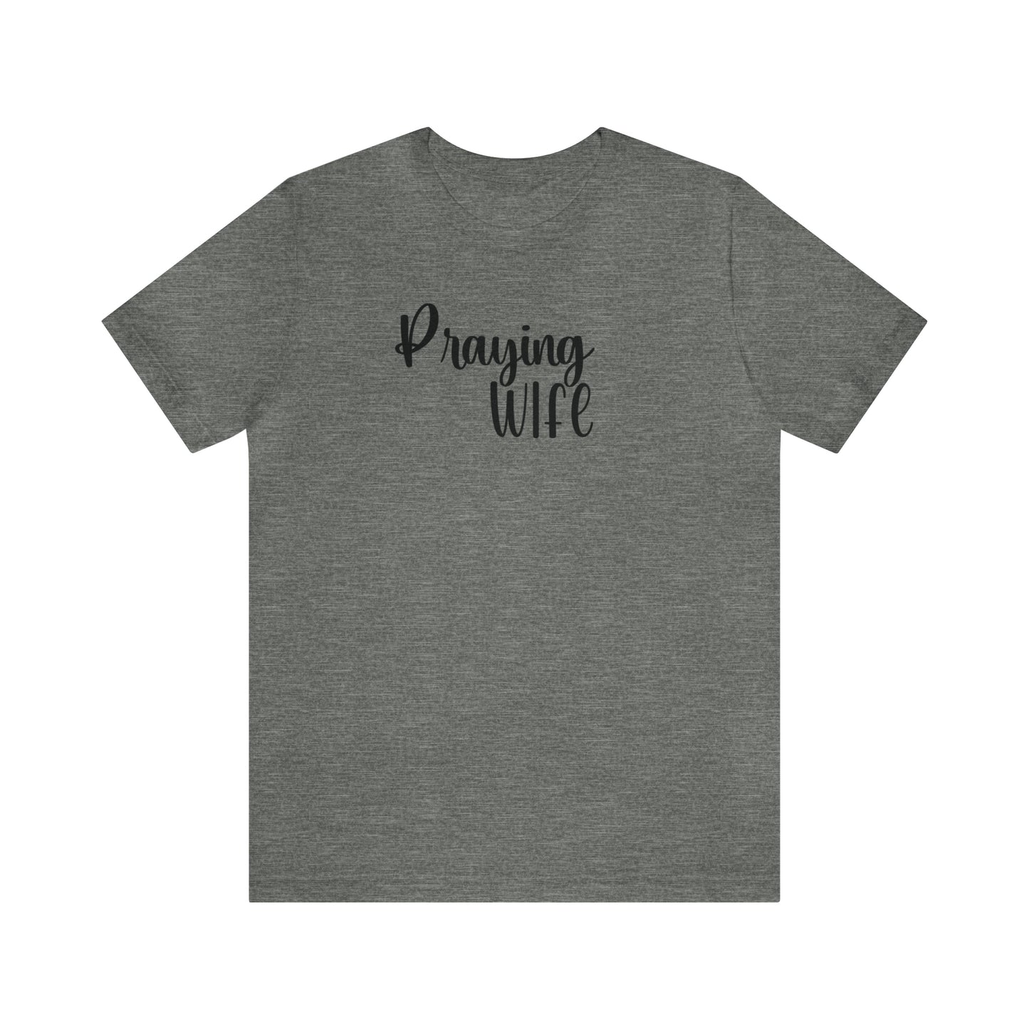 Praying Wife Shirt, Christian Tee, Couple T-Shirt