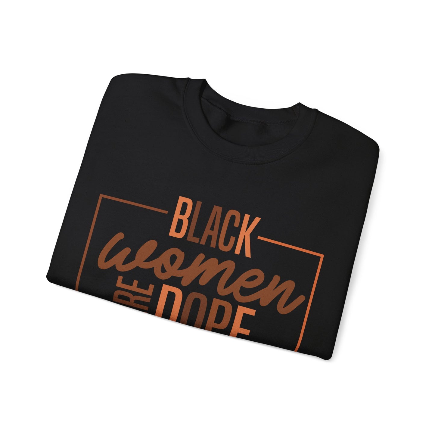 Black Women Are Dope Sweatshirt