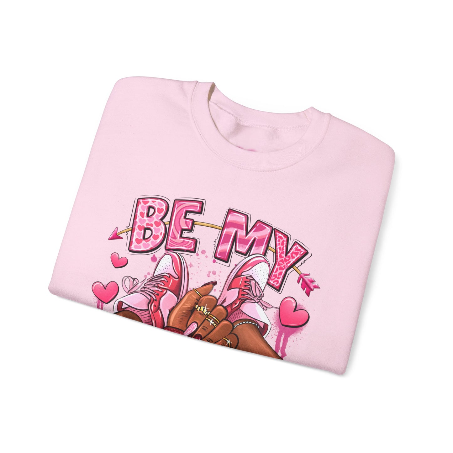 Be My Valentine Sweatshirt
