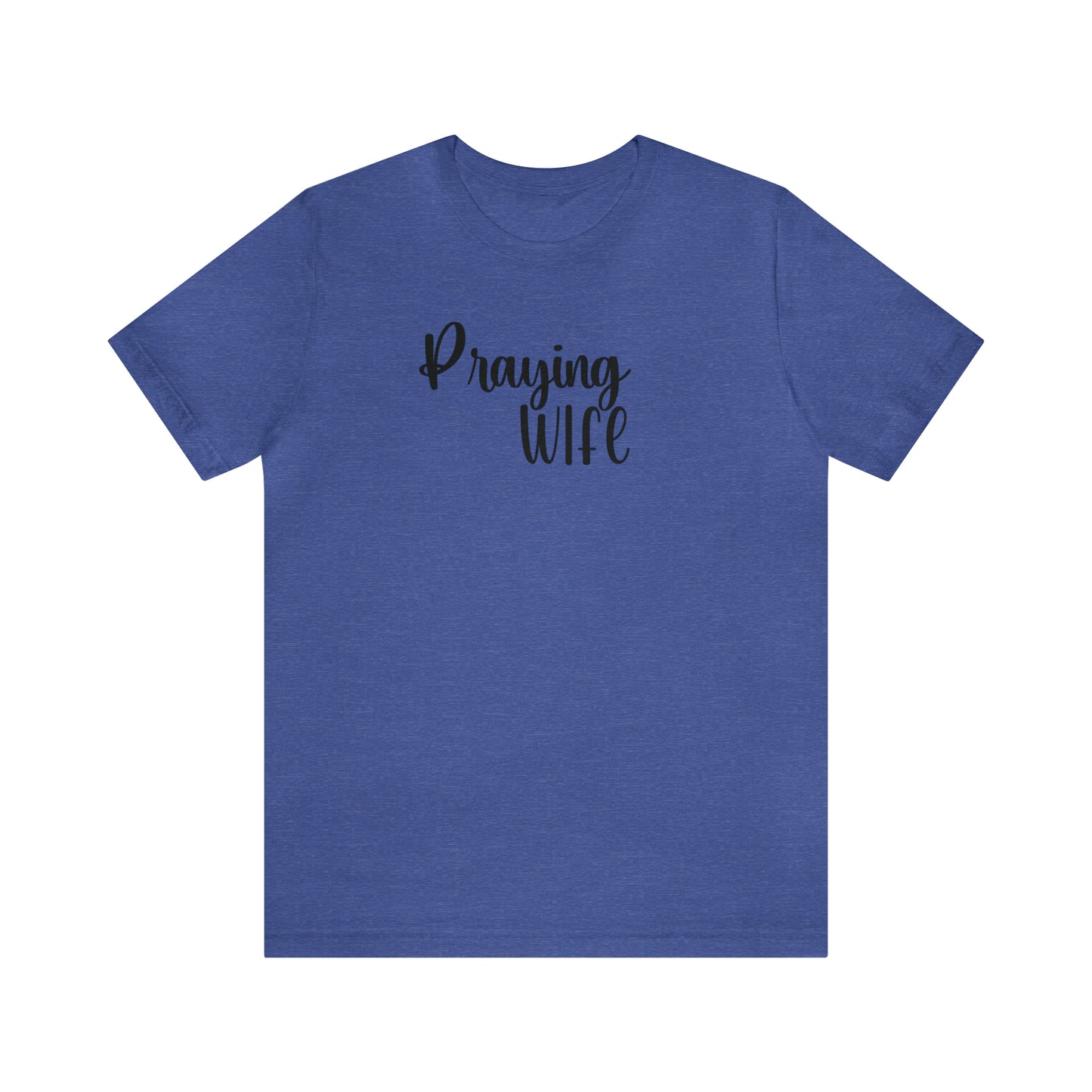 Praying Wife Shirt, Christian Tee, Couple T-Shirt