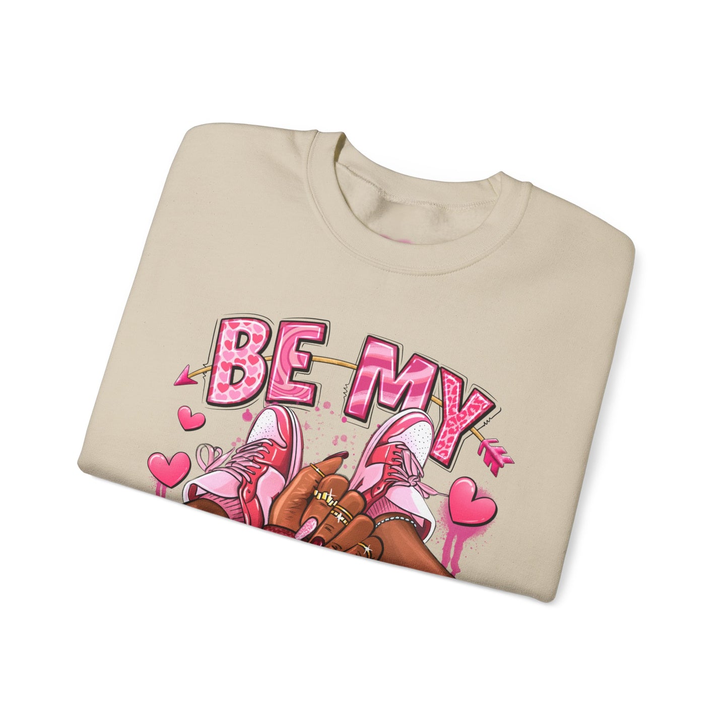 Be My Valentine Sweatshirt