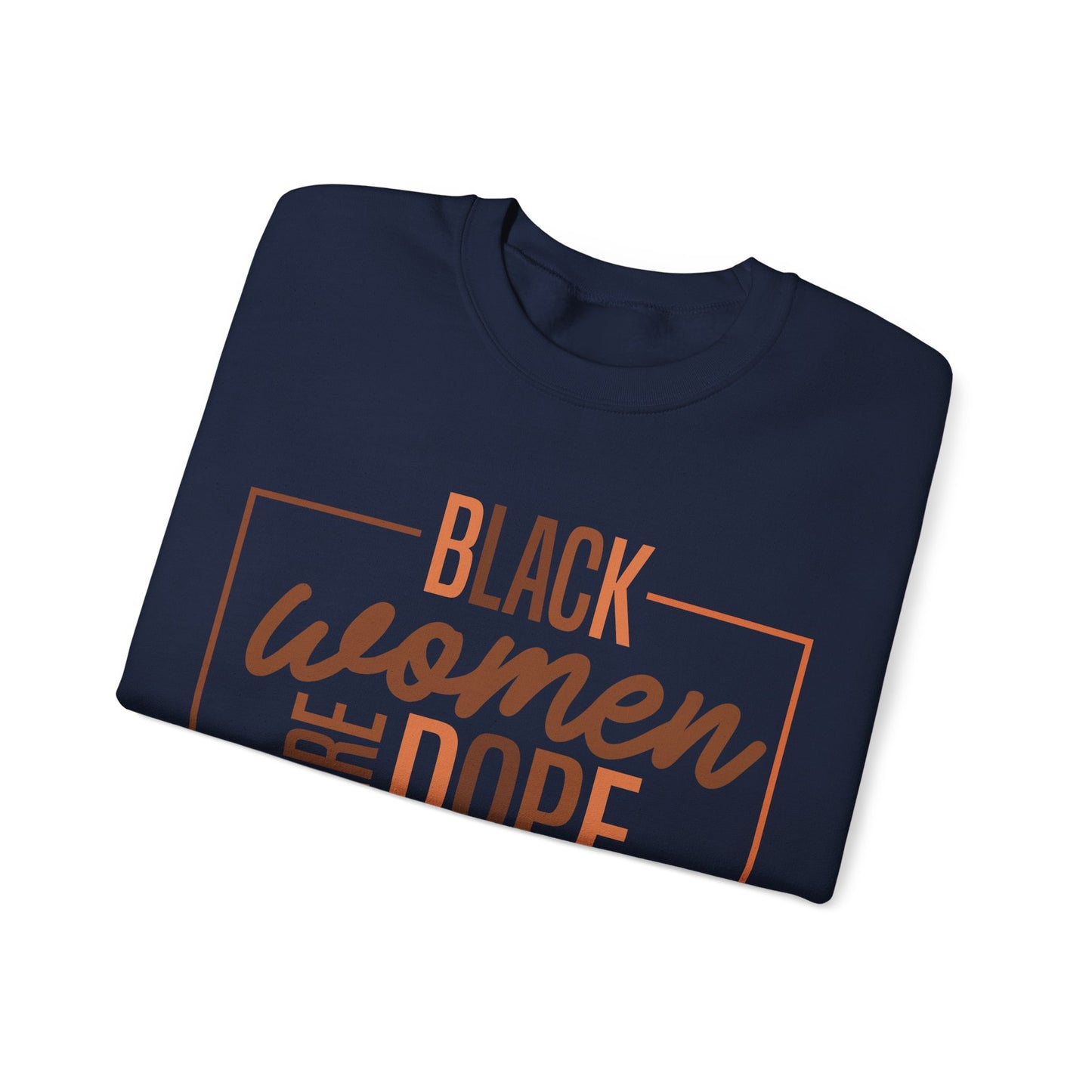 Black Women Are Dope Sweatshirt