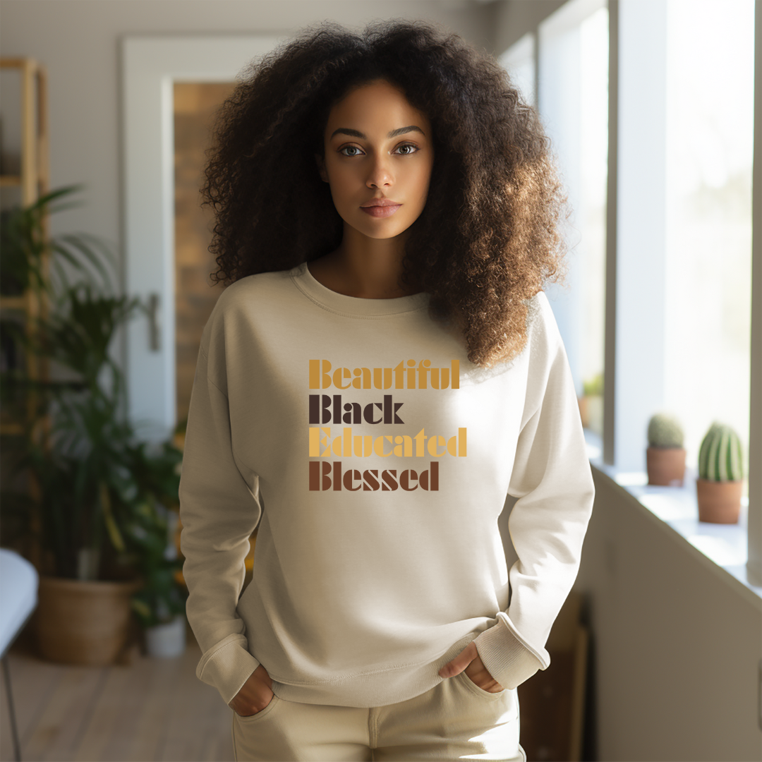Beautiful Black Educated and Blessed Sweatshirt, Black History Month