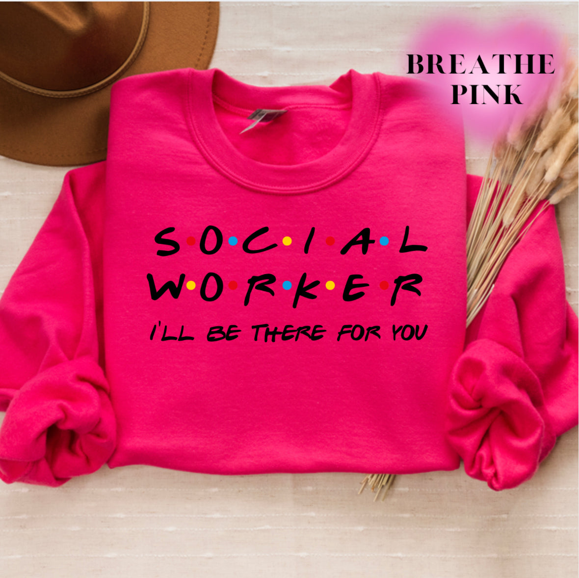 Social Worker There For You Sweatshirt