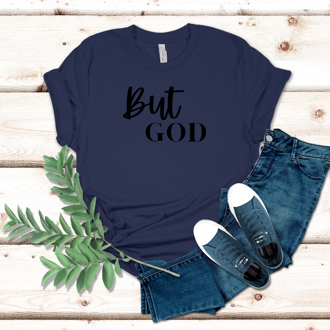 BUT GOD Christian T-Shirt, Religious Shirt, Faith Shirt, Motivational Tee