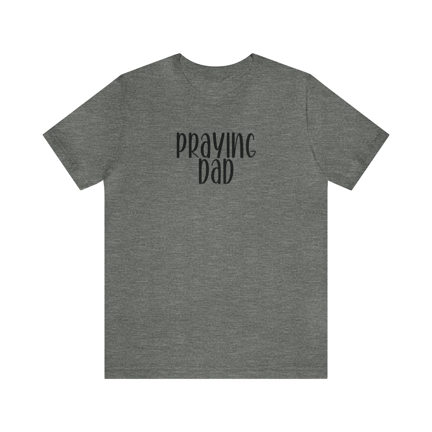 Praying Dad Shirt, Christian Tee