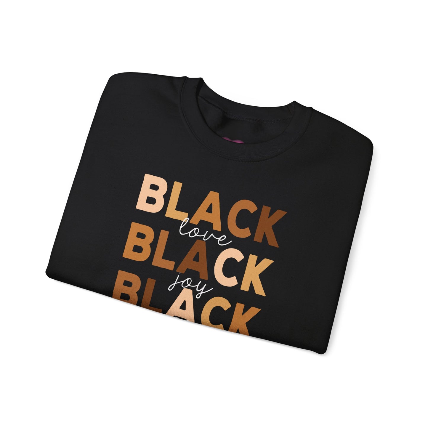 Black Love Black Joy  Sweatshirt
