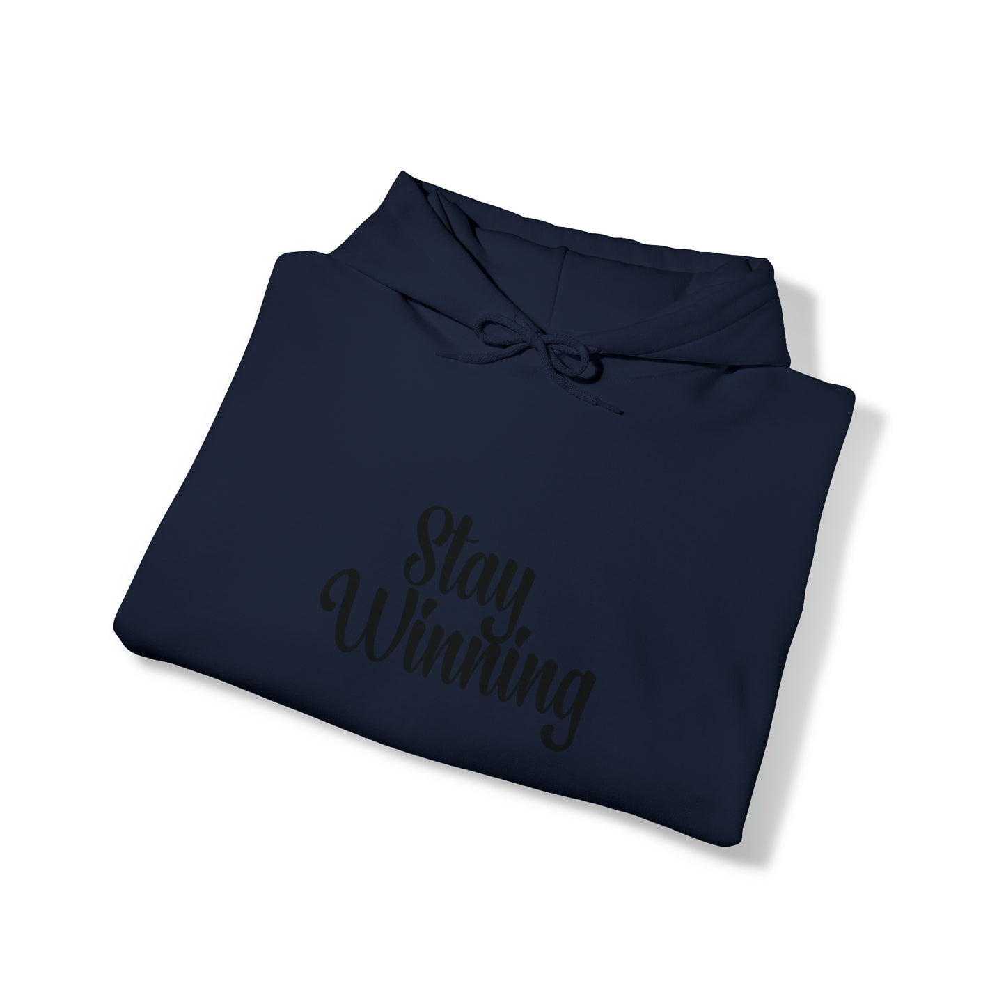 Stay Winning Motivational Hooded Sweatshirt