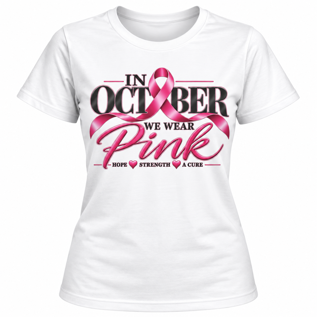 "In October We Wear Pink" – Breast Cancer Awareness Fundraiser Tee | Hope, Strength, A Cure Graphic Tshirt