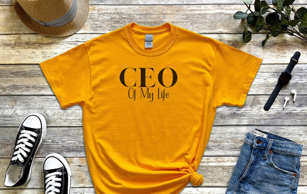 CEO Of My Life Inspirational T-Shirt, Motivational Tee, Boss Shirt, Entrepreneur T-Shirt