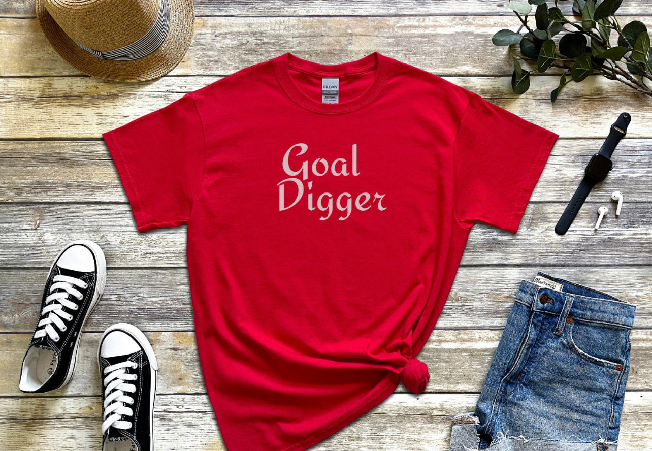 GOAL DIGGER Inspirational T-Shirt, Power Tee, Determination Tee, Motivational Top