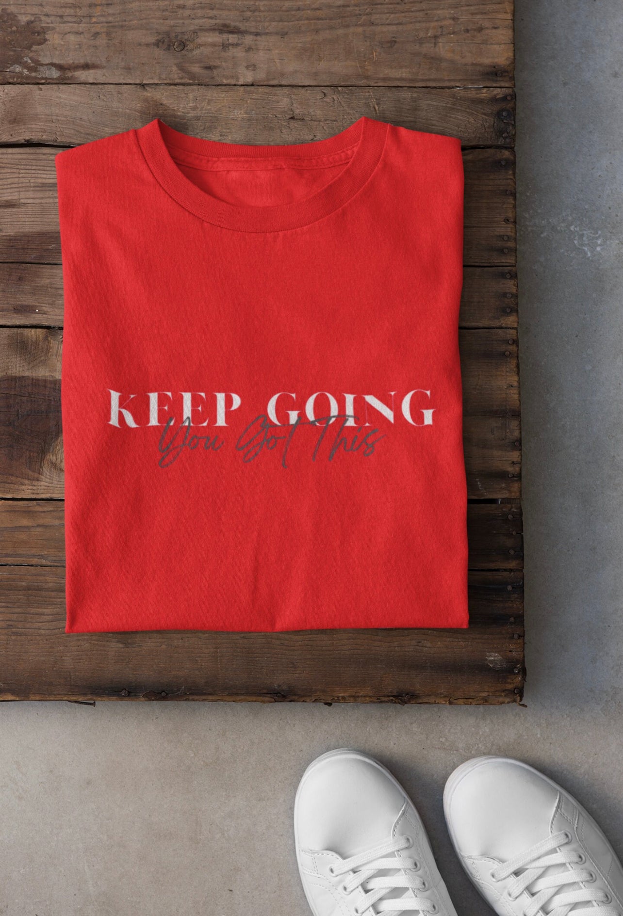 Keep Going You Got This Motivational T-Shirt, Christian Shirt, Inspirational Tee