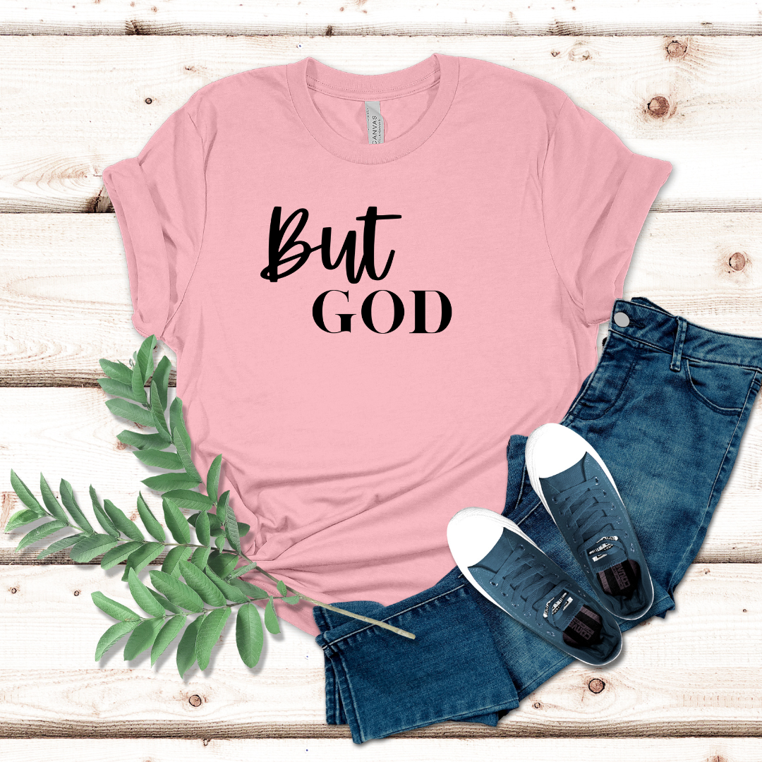 BUT GOD Christian T-Shirt, Religious Shirt, Faith Shirt, Motivational Tee