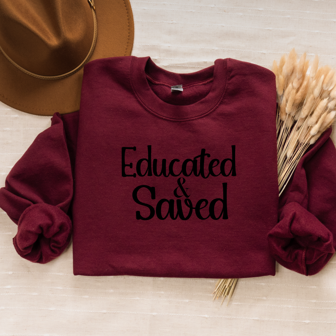 Educated & Saved Christian Sweatshirt