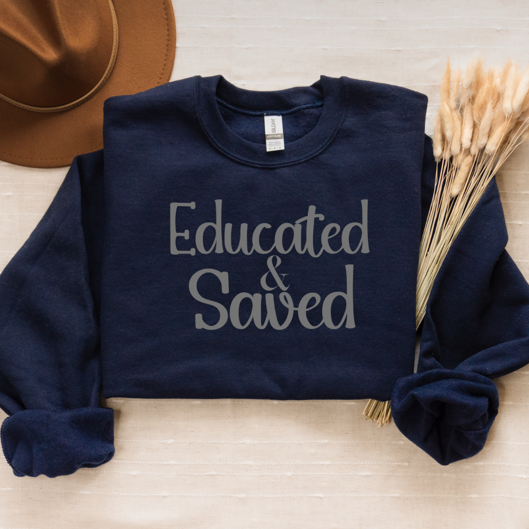 Educated & Saved Christian Sweatshirt