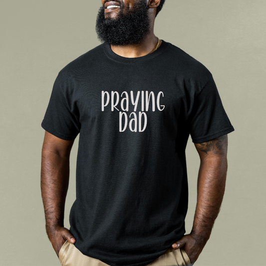 Praying Dad Shirt, Christian Tee